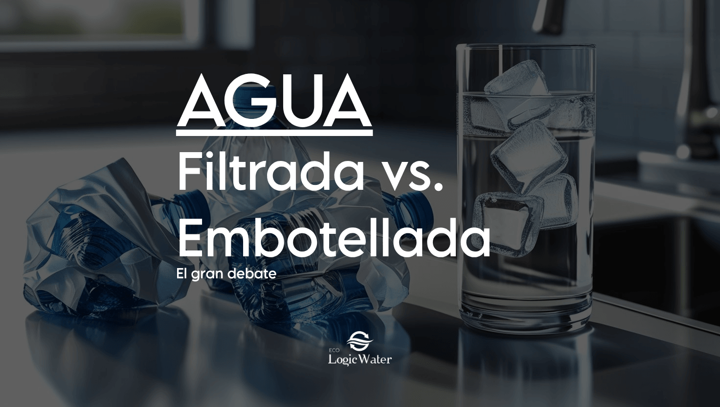 La eterna comparativa: ¿agua filtrada o agua embotellada?